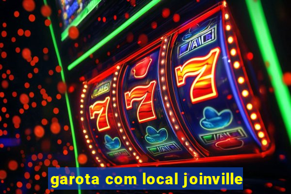 garota com local joinville